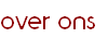 over ons