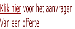 Klik hier voor het aanvragen
Van een offerte